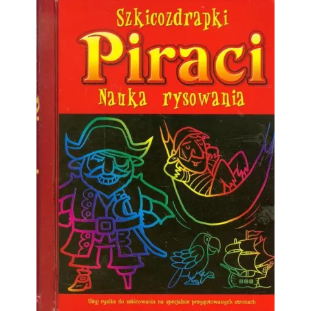 SZKICOZDRAPKI PIRACI NAUKA RYSOWANIA 5+ - Olesiejuk