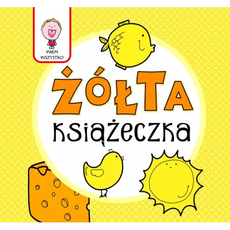 WIEM WSZYSTKO - ŻÓŁTA KSIĄŻECZKA