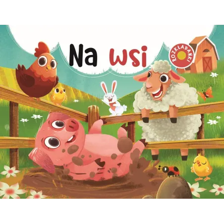 Na Wsi. Rozkładanki Na Wsi. Rozkładanki