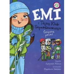 EMI I TAJNY KLUB SUPERDZIEWCZYN ŚNIEŻNY PATROL Agnieszka Mielech - Wilga