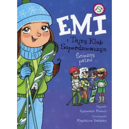 Śnieżny Patrol. Emi I Tajny Klub Superdziewczyn Śnieżny Patrol. Emi I Tajny Klub Superdziewczyn