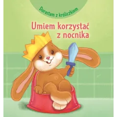 DORASTAM Z KRÓLICZKIEM. UMIEM KORZYSTAĆ Z NOCNIKA