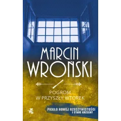 POGROM W PRZYSZŁY WTOREK Marcin Wroński