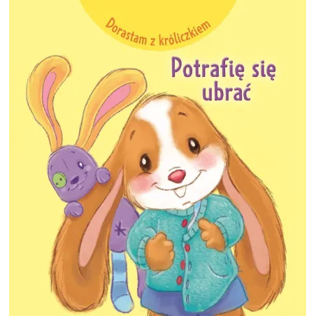DORASTAM Z KRÓLICZKIEM. POTRAFIĘ SIĘ UBRAĆ