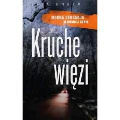 KRUCHE WIĘZI Lisa Unger - WAB