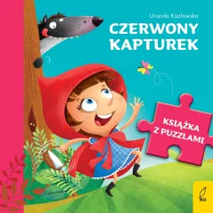 CZERWONY KAPTUREK. KSIĄŻKA Z PUZZLAMI Urszula Kozłowska - Wilga