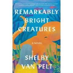 REMARKABLY BRIGHT CREATURES