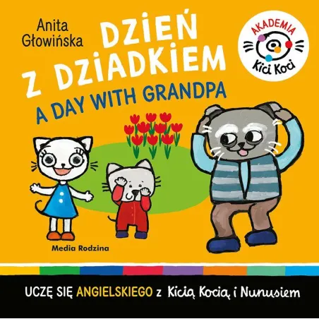 Dzień Z Dziadkiem Akademia Kicia Koci Anita Głowińska Dzień Z Dziadkiem Akademia Kicia Koci Anita Głowińska