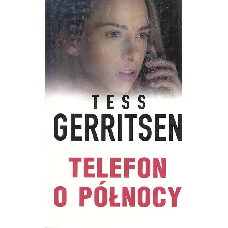 TELEFON O PÓŁNOCY Tess Gerritsen - HarperCollins TELEFON O PÓŁNOCY Tess Gerritsen - HarperCollins