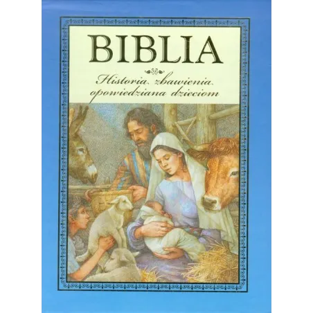 BIBLIA HISTORIA ZBAWIENIA OPOWIEDZIANA DZIECIOM - Jedność