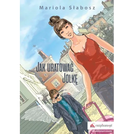 Jak uratować Jolkę Mariola Słabosz