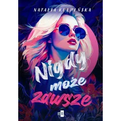 NIGDY, ZAWSZE, MOŻE