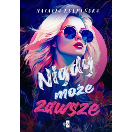 NIGDY, ZAWSZE, MOŻE