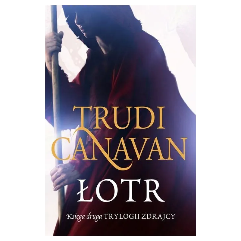 ŁOTR TRYLOGIA ZDRAJCY 2 Trudi Canavan - Galeria Książki