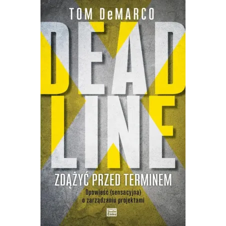 DEADLINE ZDĄŻYĆ PRZED TERMINEM Tom Demarco - Studio Emka