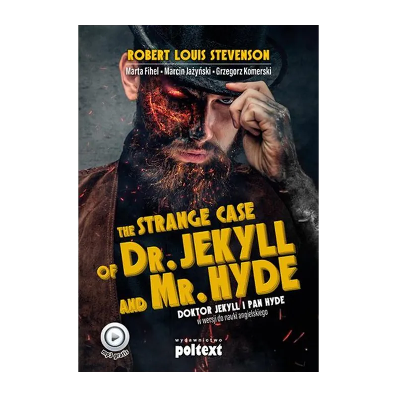THE STRANGE CASE OF DR JEKYLL AND MR HYDE DOKTOR JEKYLL I PAN HYDE W WERSJI DO NAUKI ANGIELSKIEGO POZIOM B2-C1 - Poltext THE STRANGE CASE OF DR JEKYLL AND MR HYDE DOKTOR JEKYLL I PAN HYDE W WERSJI DO NAUKI ANGIELSKIEGO POZIOM B2-C1 - Poltext