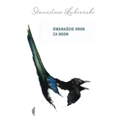 DWANAŚCIE SROK ZA OGON Stanisław Łubieński - Czarne