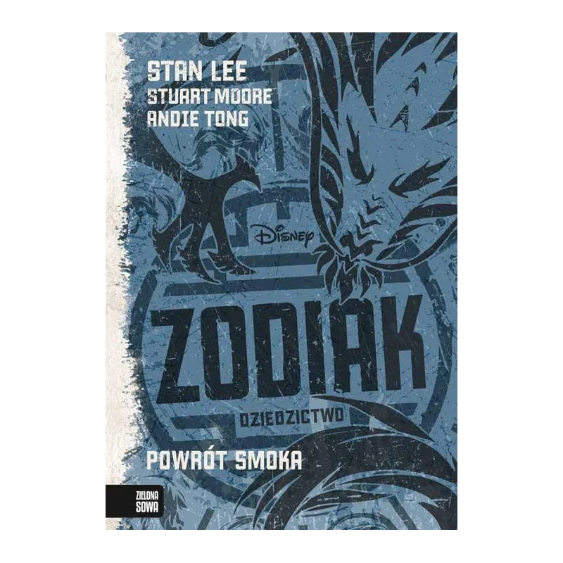 POWRÓT SMOKA ZODIAK DZIEDZICTWO 12+ Stan Lee, Stuart Moore, Andie Tong - Zielona Sowa