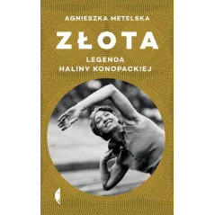 ZŁOTA LEGENDA HALINY KONOPACKIEJ Agnieszka Metelska - Czarne