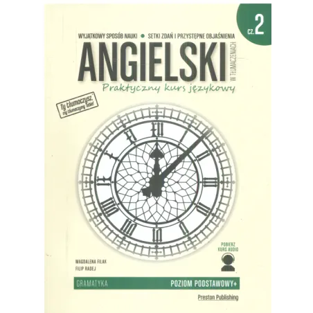 ANGIELSKI W TŁUMACZENIACH GRAMATYKA 2 Magdalena Filak, Filip Radej - Preston Publishing