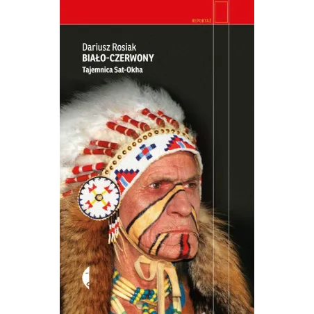 BIAŁO-CZERWONY TAJEMNICA SAT-OKHA Dariusz Rosiak