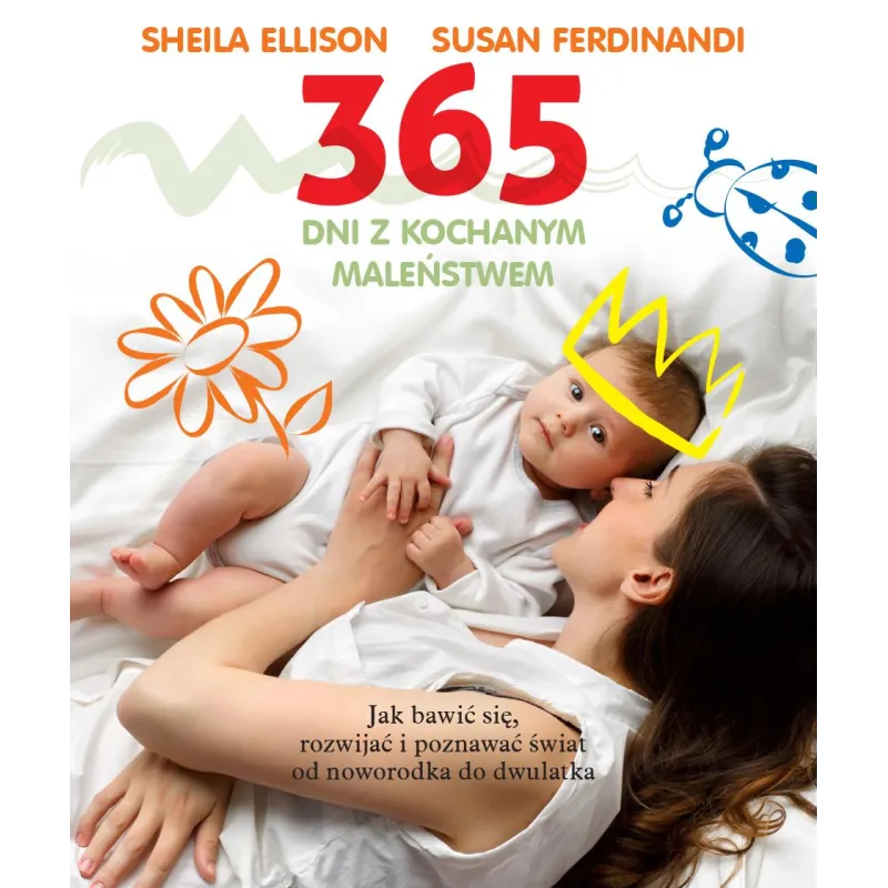 365 DNI Z KOCHANYM MALEŃSTWEM Sheila Ellison, Susan Ferdinandi - Buchmann 365 DNI Z KOCHANYM MALEŃSTWEM Sheila Ellison, Susan Ferdinandi - Buchmann