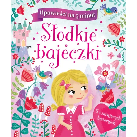 SŁODKIE BAJECZKI OPOWIEŚCI NA 5 MINUT - Wilga