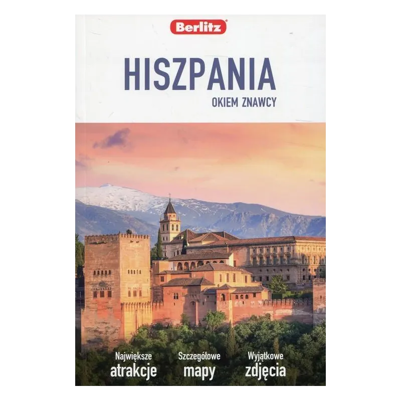 HISZPANIA OKIEM ZNAWCY. PRZEWODNIK ILUSTROWANY HISZPANIA OKIEM ZNAWCY. PRZEWODNIK ILUSTROWANY