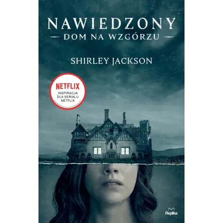 Nawiedzony Dom Na Wzgórzu Shirley Jackson Nawiedzony Dom Na Wzgórzu Shirley Jackson