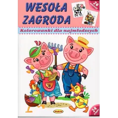 WESOŁA ZAGRODA KOLOROWANKI DLA NAJMŁODSZYCH