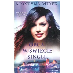 OBCA W ŚWIECIE SINGLI Krystyna Mirek - Edipresse Książki