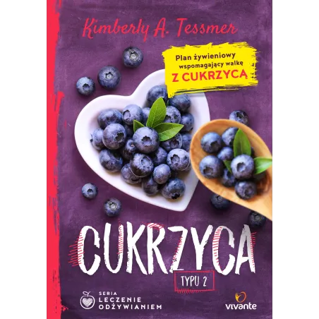 CUKRZYCA TYPU 2. LECZENIE ODŻYWIANIEM - Vivante