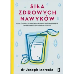 SIŁA ZDROWYCH NAWYKÓW Joseph Mercola - Kobiece