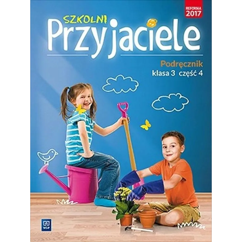 SZKOLNI PRZYJACIELE PODRĘCZNIK KLASA 3 CZĘŚĆ 4 EDUKACJA WCZESNOSZKOLNA