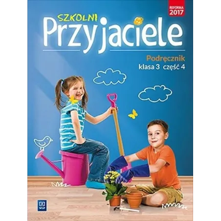 SZKOLNI PRZYJACIELE PODRĘCZNIK KLASA 3 CZĘŚĆ 4 EDUKACJA WCZESNOSZKOLNA