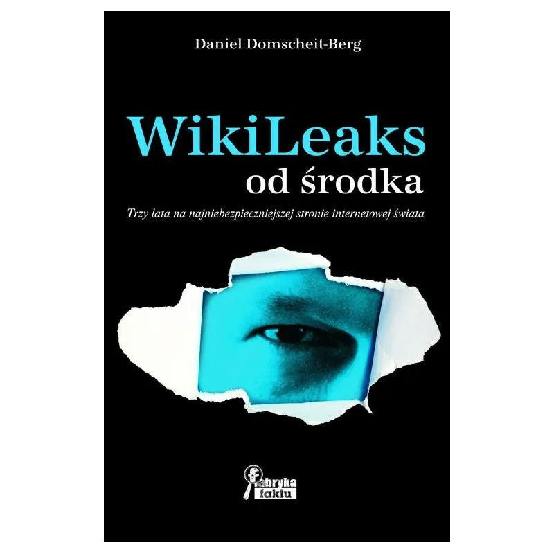 WIKILEAKS OD ŚRODKA Daniel Domscheit-Berg - Buchmann