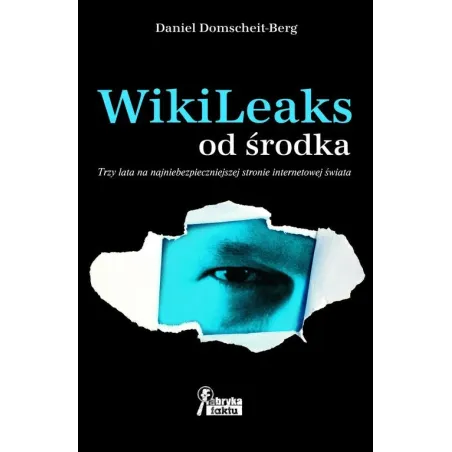 WIKILEAKS OD ŚRODKA Daniel Domscheit-Berg - Buchmann