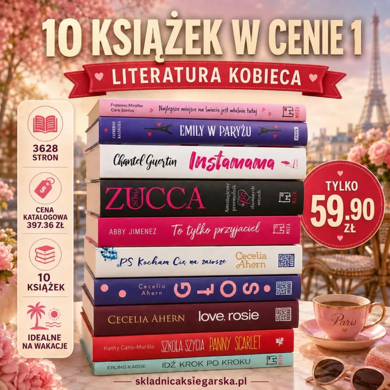 KOBIECA PAKA KSIĄŻKOMANIAKA 10 KSIĄŻEK W CENIE 1 ZAGRANICZNI AUTORZY | MIŁOŚĆ, RELACJE I ŻYCIOWE ZMIANY