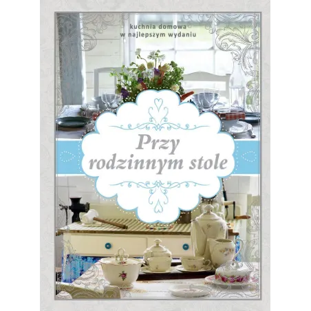 PRZY RODZINNYM STOLE - Olesiejuk