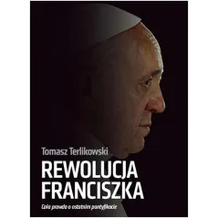 REWOLUCJA FRANCISZKA Tomasz Terlikowski - Orle Pióro