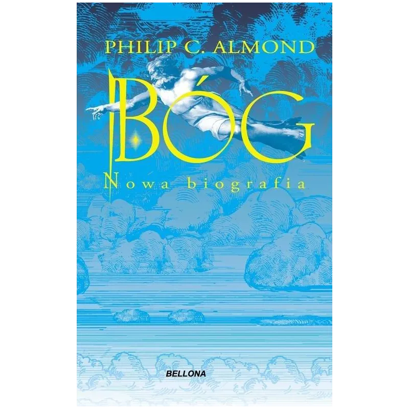 BÓG NOWA BIOGRAFIA Philip C. Almond - Bellona