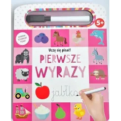 PIERWSZE WYRAZY. UCZĘ SIĘ PISAĆ 5+
