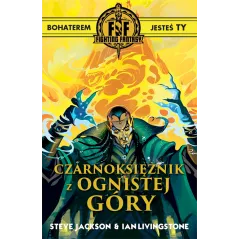 FIGHTING FANTASY CZARNOKSIĘŻNIK Z OGNISTEJ GÓRY Steve Jackson, Ian Livingstone - FoxGames