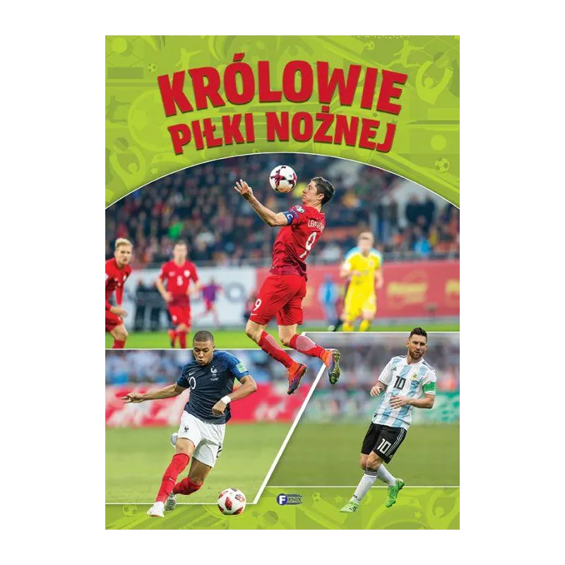 KRÓLOWIE PIŁKI NOŻNEJ KRÓLOWIE PIŁKI NOŻNEJ