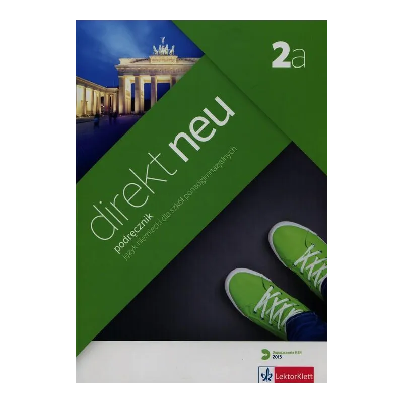JĘZYK NIEMIECKI DIREKT NEU 2A PODRĘCZNIK CD Ćwikowska Beata Ćwikowska Beata JĘZYK NIEMIECKI DIREKT NEU 2A PODRĘCZNIK CD Ćwikowska Beata Ćwikowska Beata