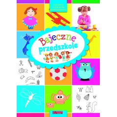 BAJECZNE PRZEDSZKOLE. ĆWICZENIA I ZADANIA DLA PRZEDSZKOLAKÓW
