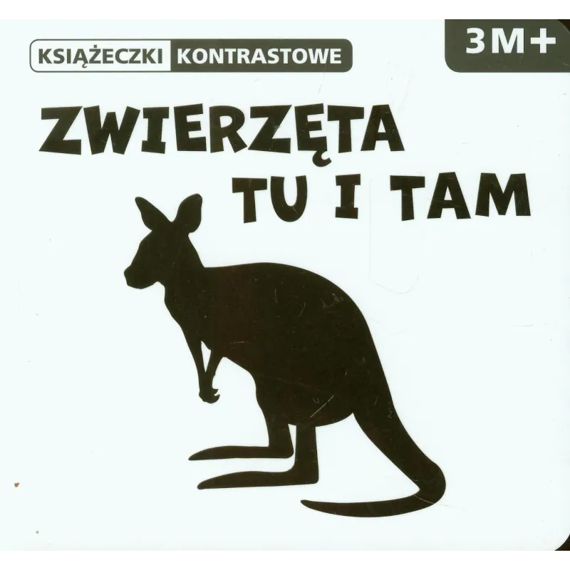 ZWIERZĘTA TU I TAM KSIĄŻECZKA KONTRASTOWA 3M+ - Wilga
