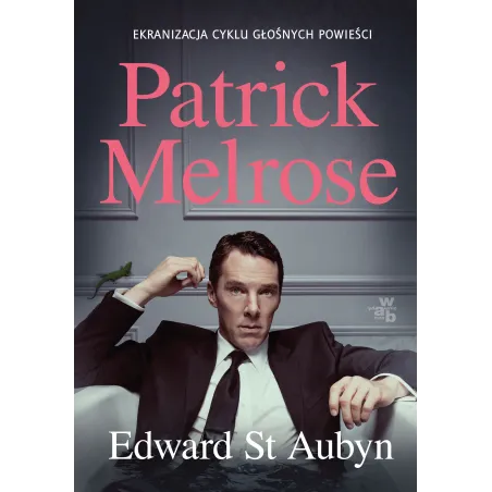 PATRICK MELROSE Edward St. Aubyn - WAB