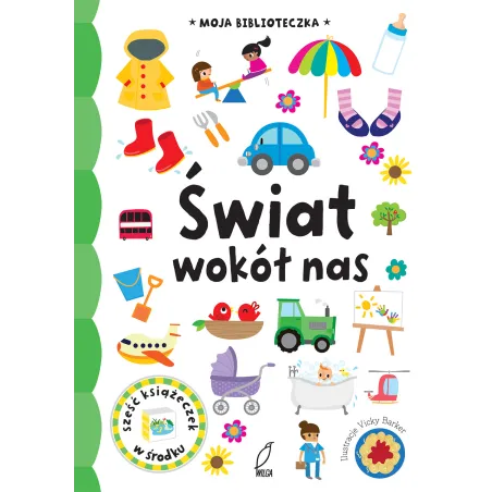 Świat Wokół Nas Moja Biblioteczka 6 Książeczek