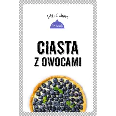 CIASTA Z OWOCAMI Marta Dobrowolska-Kierył - Buchmann